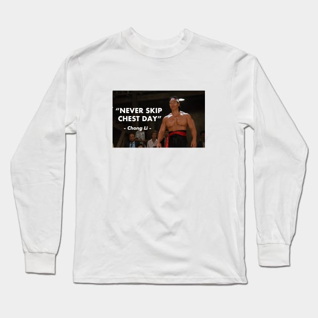 "Never skip chest day" - Chong Li Long Sleeve T-Shirt by BodinStreet